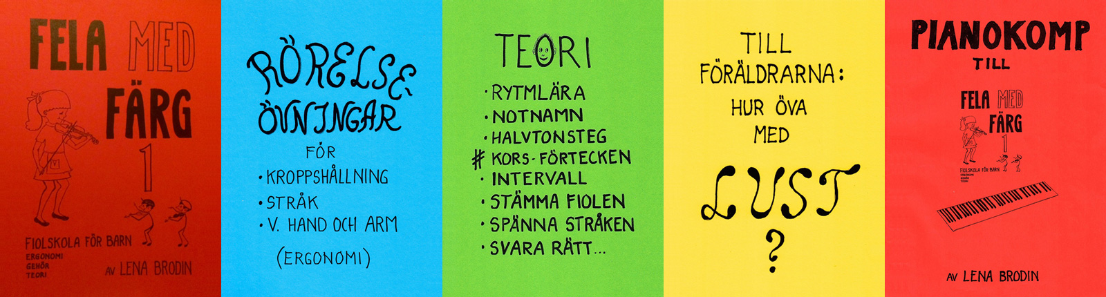 Lena Brodin, violinpedagog: FELA MED FÄRG 1 är anpassad till yngre barn för undervisning enskilt eller i grupp. Det finns ibland olika svåra stämmor till samma stycke, ibland en lärarstämma och en lätt skriftlig uppgift att svara på längst ner på nästan varje sida för större medvetenhet.